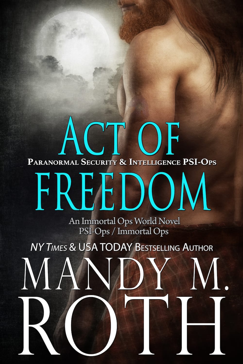 Act of Freedom paranormal military shapeshifter vampire special forces genetic engineering alpha male romance book scottish highlander historical what to read after outlander