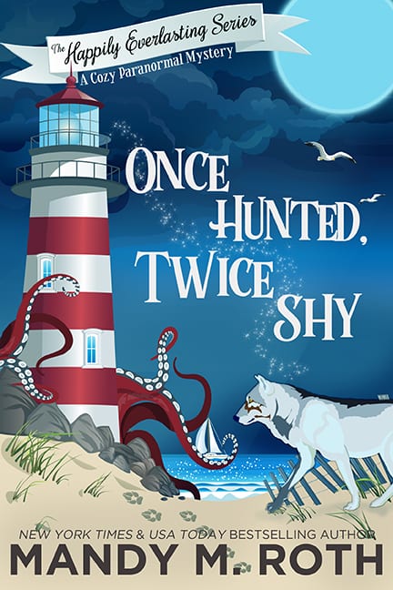 Once Hunted, Twice Shy Happily Everlasting Cozy Mystery Romance