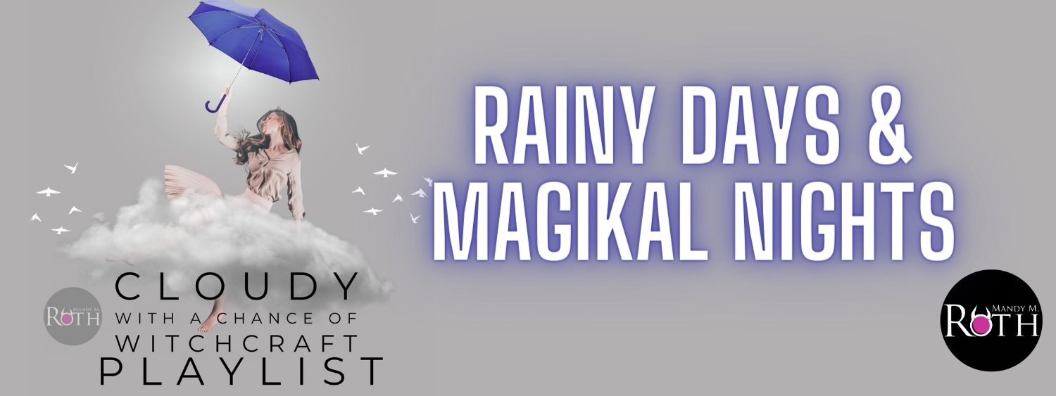 Rainy Days and Magikal Nights