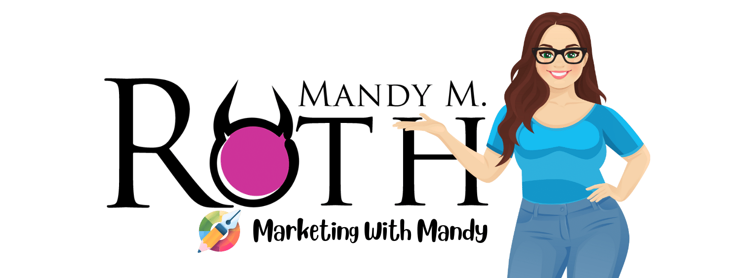 Marketing with Mandy M Roth